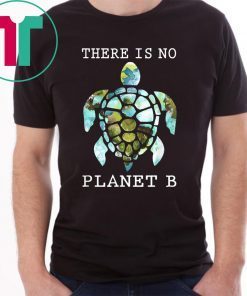 There Is No Planet B Rescue Turtle, Turtle Lovers Offcial T-Shirt