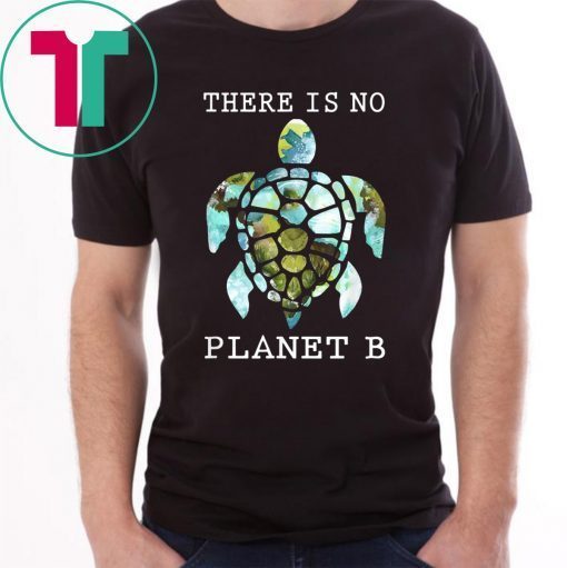 There Is No Planet B Rescue Turtle, Turtle Lovers Offcial T-Shirt