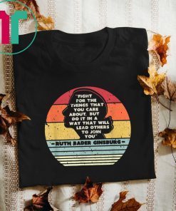 Fight For The Things You Care About Notorious RBG Unisex T-Shirt