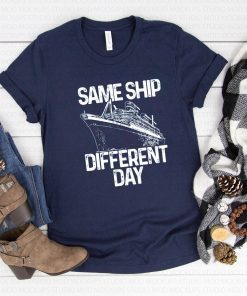 Same Ship Different Day Shirts