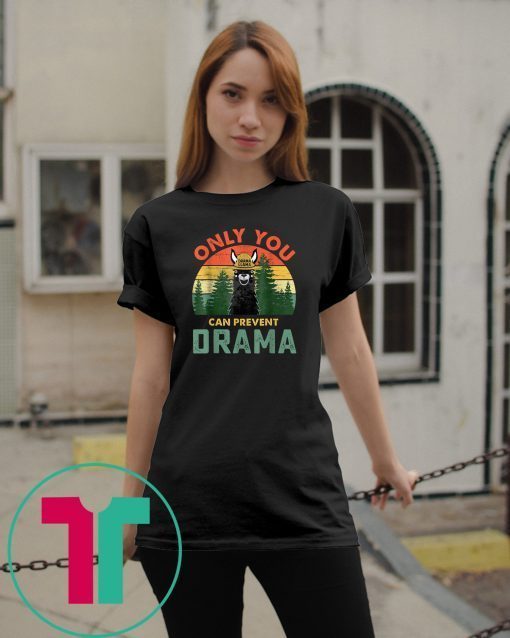 Vitage only you can prevent drama llama shirt