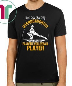 Volleyball Player Gift She's Not Just My Granddaughter tee T-Shirt