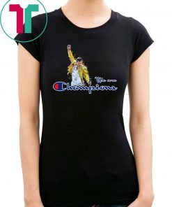 We Are The Champions Freddie Mercury T-shirt