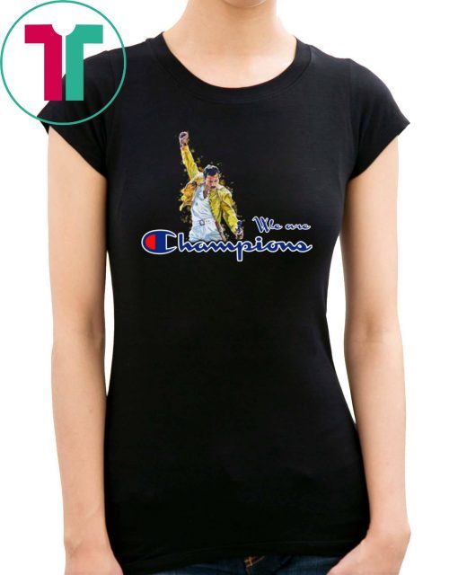 We Are The Champions Freddie Mercury T-shirt
