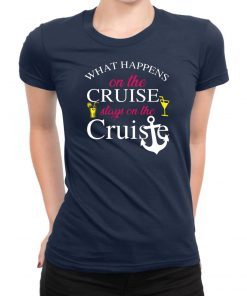 What happens on the cruise stays on the Cruise shirt