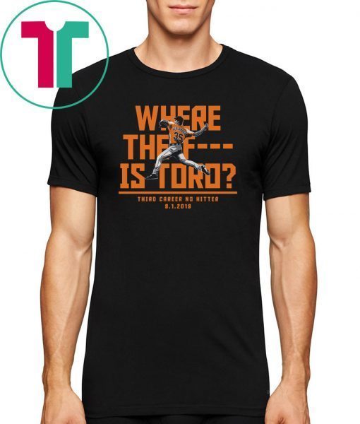 Where The F Is Toro Shirts