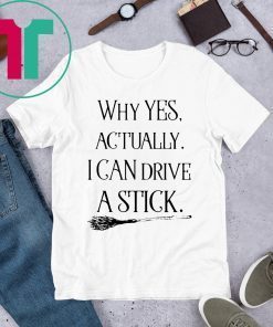 Why Yes Actually I Can Drive A Stick Halloween Women’s Tee Shirt