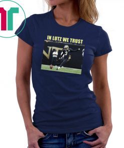 Wil Lutz Saints In Lutz We Trust Shirt