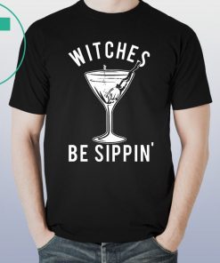 Witches Be Sippin’ Halloween Women’s Tee Shirt