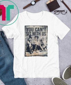 You Can't Sit With Us Halloween Witches T-Shirt