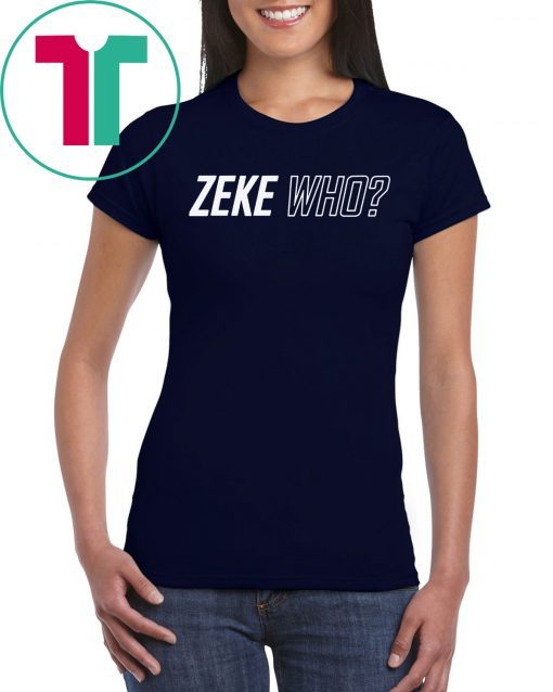 Zeke Who Ezekiel Elliott Official T-Shirt