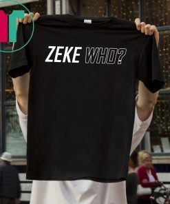 Official Zeke Who Ezekiel Elliott Shirt