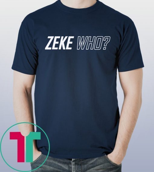 Zeke Who Jerry Jones Ezekiel Elliott Shirts