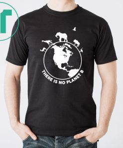 There Is No Planet B Wild Animals Original T-Shirt