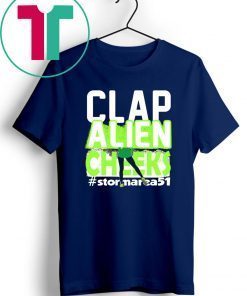 Clap Alien Cheeks Storm Area 51 2019 T-Shirt