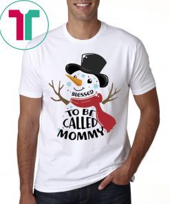 SNOWMAN BLESSED TO BE CALLED MOMMY CHRISTMAS T-SHIRT