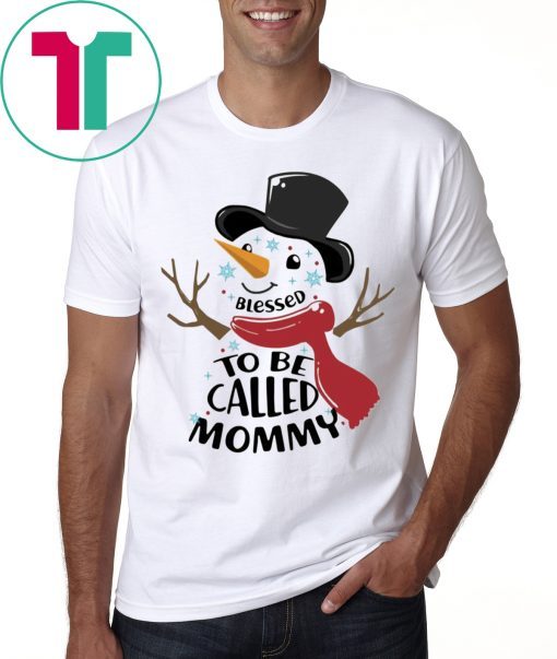 SNOWMAN BLESSED TO BE CALLED MOMMY CHRISTMAS T-SHIRT
