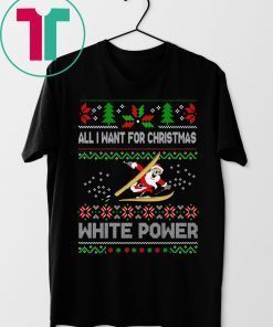 All I Want For Christmas Is White Powder T-Shirts