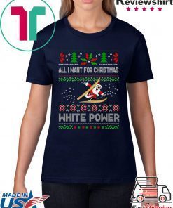 All I Want For Christmas Is White Powder T-Shirts