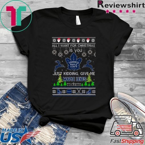 All I Want For Christmas Is You Toronto Maple Leafs Ice Hockey Ugly Christmas T-Shirt