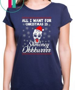 All I want for Christmas is Shmoney Okurrr T-Shirt