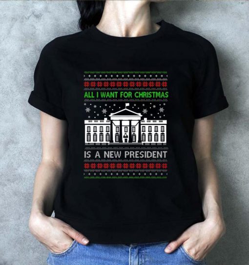 All I want for Christmas is a new President T-Shirt