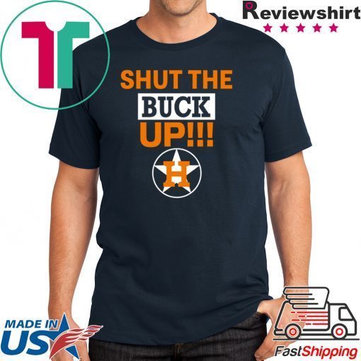 where to buy Astros Shut The Buck Up Tee Shirts