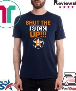how can buy Astros Shut The Buck Up Tee Shirts