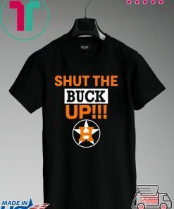 Womens Astros Shut The Buck Up Shirt