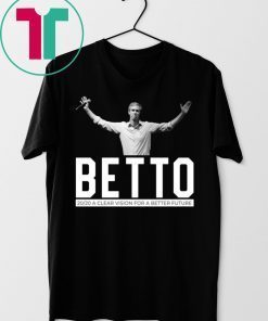 Beto 2020 A Clear Vision For A Better Future T-Shirts