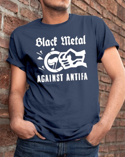 Black Metal Against Antifa T-Shirt For Mens Womens