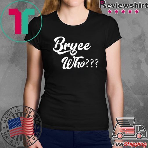 Bryce Who shirt