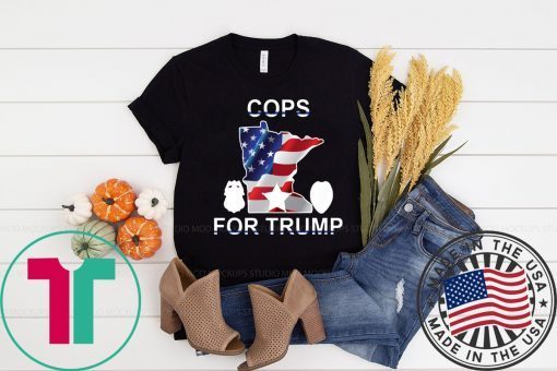 Buy Cops for Donald Trump Minnesota 2020 T-Shirt