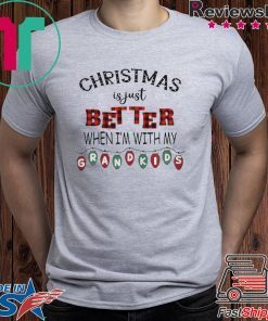 CHRISTMAS IS JUST BETTER WHEN IM WITH MY GRANDKIDS LIGHT XMAS TSHIRT