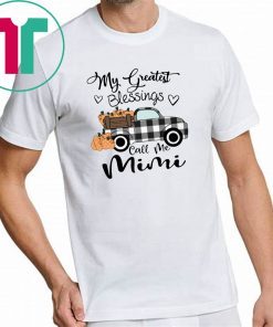 Car my greatest blessings call me Mimi shirts
