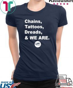 Chains Tattoos Dreads And We Are Penn State Unisex T-Shirt