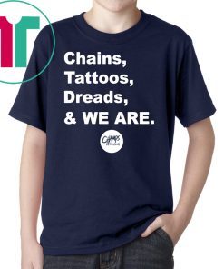 Chains Tattoos Dreads And We Are Penn State Tee Shirts