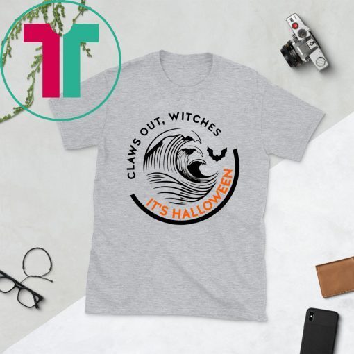 Claws Out Witches It's Halloween T-Shirt