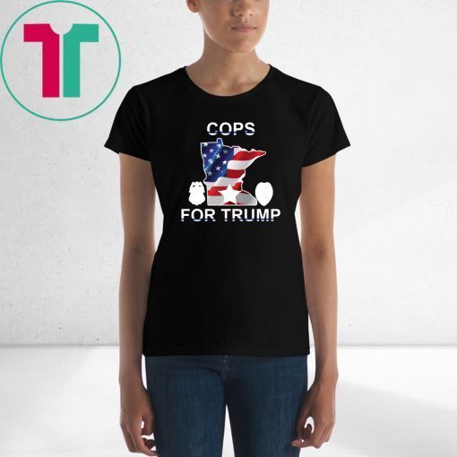 Cops For Trump 2020 Minneapolis Police T-Shirt