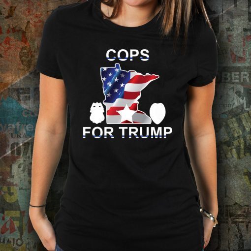 Cops For Trump 2020 Minneapolis T-Shirt vote Donald Trump 2020