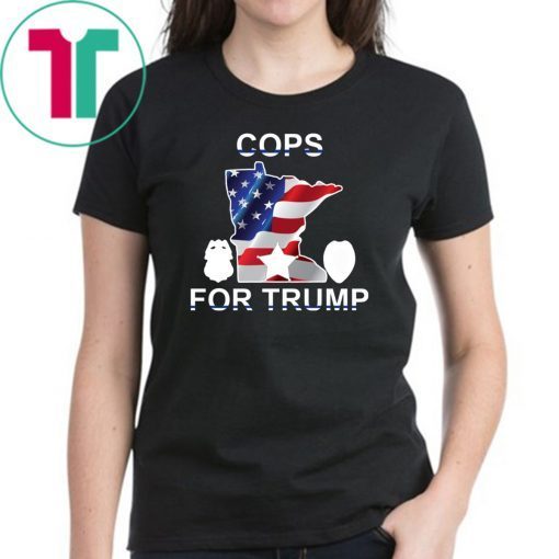 Cops For Trump Minneapolis Police Union Tee Shirt