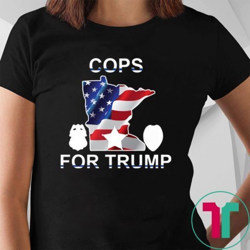 Cops For Trump Minneapolis T-Shirt