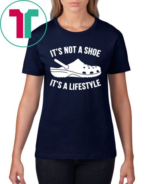official crocs It’s not a shoe its a lifestyle t-shirt