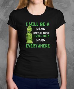 Custom name Grinch I will be a name here or there shirt