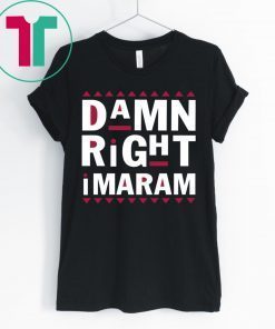 Damn Right Imaram Tee Shirt