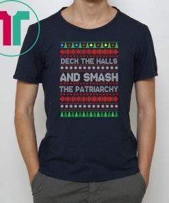 Deck the halls and smash the patriarchy Christmas T-Shirt