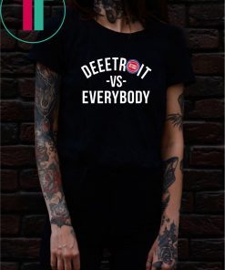 Deeetroit vs Everybody shirt