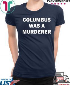 Detroit Teacher’s Columbus was a murderer Tee Shirts