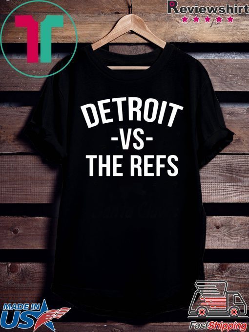 Detroit vs The Refs Tee Shirt