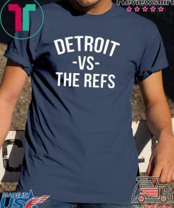 Detroit vs The Refs original T-Shirt
